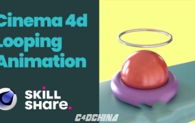 C4D三维场景循环动画教程(英文字幕) Skillshare – Cinema 4D – Easy Looping 3D Animation for Instagram